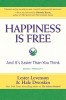 Happiness Is Free: And It&#039;s Easier Than You Think, Books 1 through 5, The Greatest Secret Edition