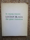 Lucian Blaga - In marea trecere / The great transition (Editia: 1975)