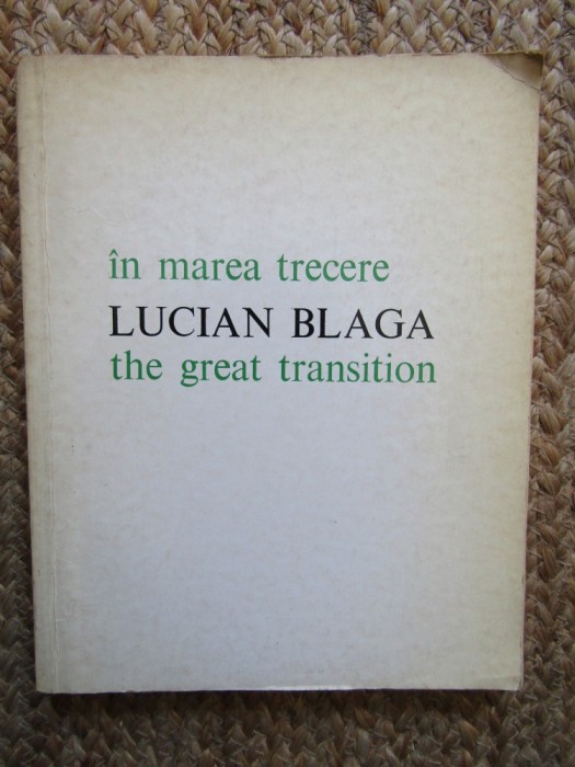 Lucian Blaga - In marea trecere / The great transition (Editia: 1975)