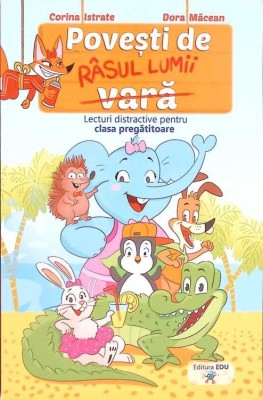 POVESTI DE RASUL LUMII (VARA). JURNAL DISTRACTIV PENTRU CLASA PREGATITOARE SI CLASA I-CORINA ISTRATE, DORA -273120 foto