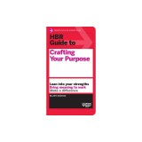 HBR Guide to Crafting Your Purpose