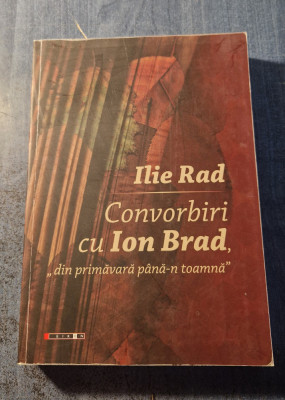 Ilie Rad convorbiri cu Ion Brad din primavara pana-n toamna foto