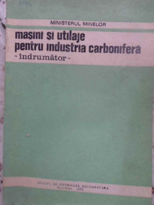 MASINI SI UTILAJE PENTRU INDUSTRIA CARBONIFERA. INDRUMATOR-PRELUCRARE DIN LIMBA RUSA-231280