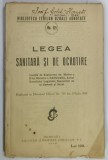 LEGEA SANITARA SI DE OCROTIRE , BIBLIOTECA LEGILOR UZUALE ADNOTATE , NUMARUL 121 , 1930