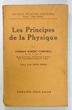 LES PRINCIPES DE LA PHYSIQUE par NORMAN ROBERT CAMPBELL , 1929