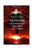 Nefilimii și &icirc;nvățăturile lor despre 2012 și ce va urma - Paperback brosat - Theolyn Cortens - Livingstone