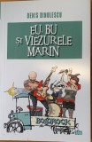 Eu, Bu si Viezurele Marin - Denis Dinulescu