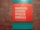 Organizarea, Activității Unităților Comerciale - Aurelia Deaconescu, Valeria Florea... 1999