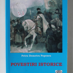 POVESTIRI ISTORICE de PETRU DEMETRU POPESCU , 2009