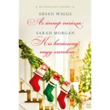 Az &uuml;nnep var&aacute;zsa / Kis kar&aacute;csony, nagy szerelem - Susan Wiggs