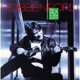 Robben Ford Talk To Your Daughter 180g LP 2023 (vinyl)