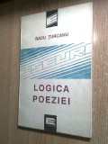 Logica poeziei - Eseu despre re-prezentarea poetica - Radu Turcanu (autograf)