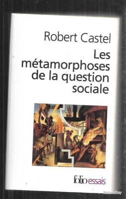 Robert Castel - Les metamorphoses de la question sociale. Une chronique du salariat. foto