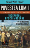 Povestea lumii. Istoria pe intelesul copiilor. Vol. III: inceputul epocii moderne, Polirom