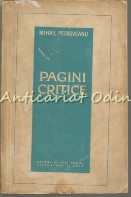 Pagini Critice - Mihail Petroveanu - Tiraj: 7150 Exemplare foto