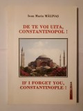 Ioan Marin Mălinaș - De te voi uita, Constantinopol! If I Forget You, Constantinople!