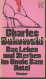Cumpara ieftin Das Leben Und Sterben Im Uncle Sam Hotel - Charles Bukowski