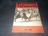 REVISTA BULETINUL SAPTAMANII NR 40 1937
