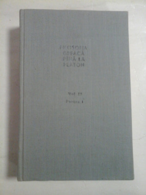 FILOSOFIA GREACA PINA LA PLATON vol.II Partea 1 foto