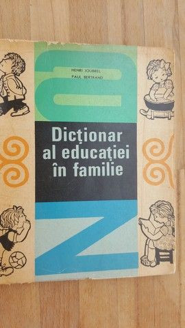 Dictionar al educatiei in familie- Henri Jourel, Paul Bertano