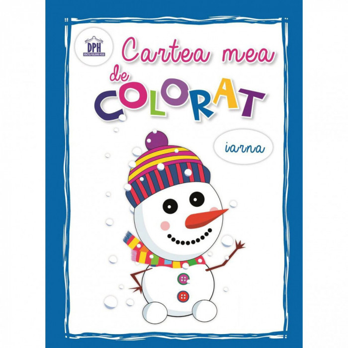 Cartea Mea De Colorat - Iarna, - Editura DPH