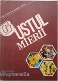 Gustul mierii. Analiza senzoriala si aplicatiile diverse ale unei metode de evaluare a calitatii mierii &ndash; Michel Gonnet, Gabriel Vache