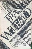 Teatru Frank Wedekind - Editura Univers, 1982, 417 pagini, carte beletristica romana