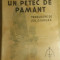 RWX 75 - UN PETIC DE PAMANT - W SOMERSET MAUGHAM - EDITIE INTERBELICA