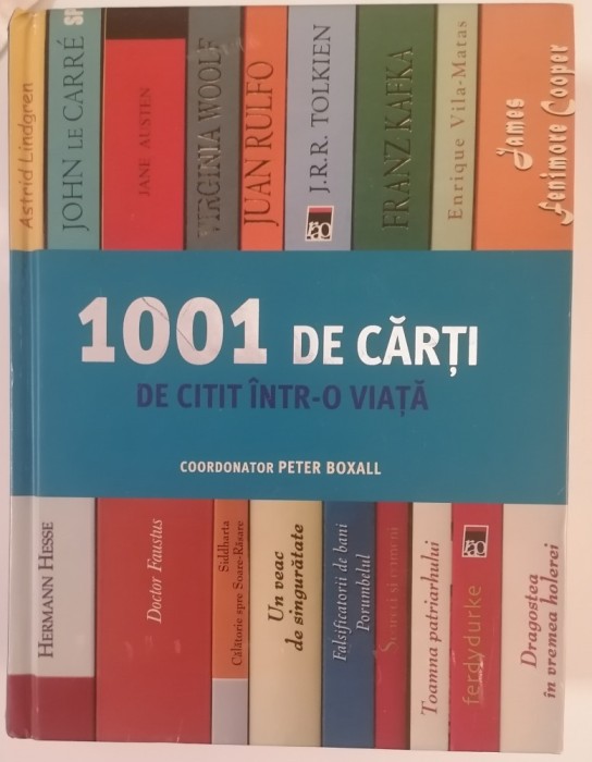 1001 de Cărți de citit &icirc;ntr-o viață - Peter BOXALL