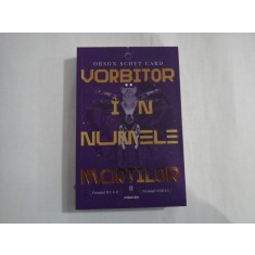 VORBITOR IN NUMELE MORTILOR - ORSON SCOTT CARD