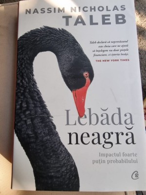Nassim Nicholas Taleb - Lebada Neagra. Impactul foarte putin probabilului foto