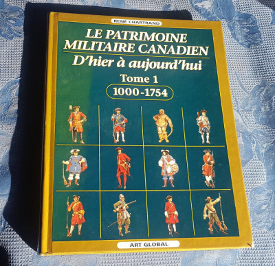 D37-Album-Patrimoniul militar canadian Epoca medievala vol. 1-1000-1754. foto