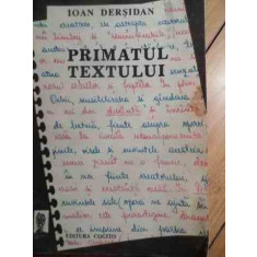 Primatul Textului - Ioan Dersidan ,529246