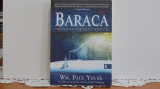 W.M.Paul Young - BARACA - Unde tragedia intalneste eternitatea- Ed. Kerigma, 2009