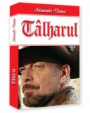 Talharul (Stapanul muntilor) - Alexandre Dumas - Carte Beletristica Aventura