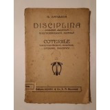 N. Zaharia - Disciplina școlară, militară, funcționărească, mintală. Coteriile... (1924) (puțin uzată, vezi descriere!)