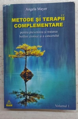 Metode si terapii complementare - Angela Mayer foto