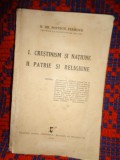 I. Crestinism si natiune II. Patrie si religiune - N.Gr.Popescu Prahova / carte veche ,an 1941 ,102 pagini