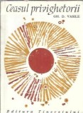Cumpara ieftin Ceasul privighetorii - Gh. D. Vasile