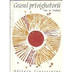 Ceasul privighetorii - Gh. D. Vasile