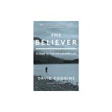 The Believer: A Year in the Fly-Fishing Life