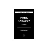 Punk Paradox: A Memoir