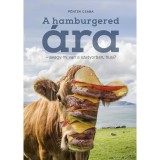 A hamburgered &aacute;ra - avagy mi van a szatyorban, husi? - P&eacute;ntek Csaba