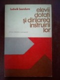 Elevii dotati si dirijarea instruirii lor- Ludwik Bandura