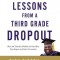 Lessons from a Third Grade Dropout