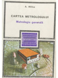 A. Millea - Cartea metrologului - Metrologie generală (editia 1985)