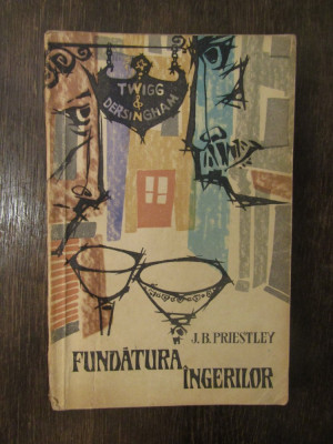 J.B. Priestley - Fundatura Ingerilor foto