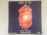 Mircea dragan romanticii soare si foc disc vinyl lp muzica pop ST EDE 02780 VG++, electrecord