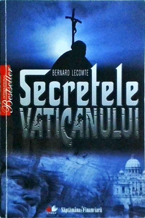 Bernard Lecomte - Secretele Vaticanului