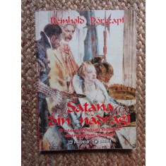 Satana din nadragi. Editura Paideia, 1999 - Reinhold Dorrzapf